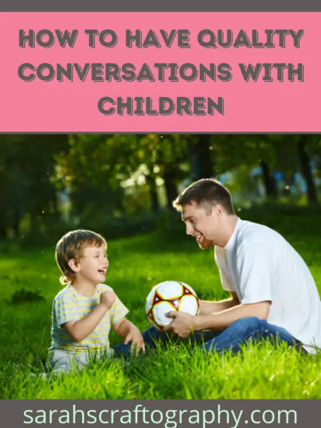How To Have Quality Conversations With Children Story