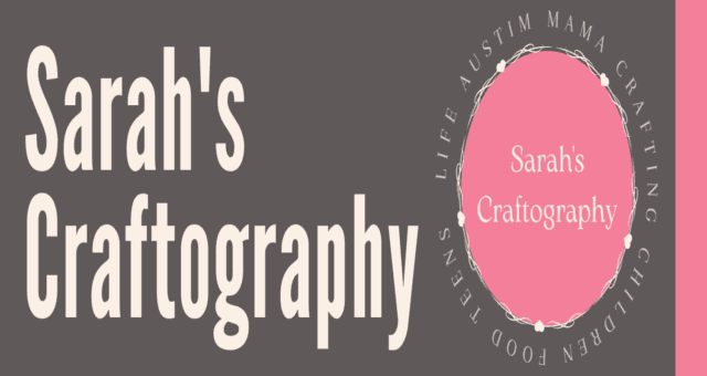 Just another day in the life of Sarah - Sarahs Craftography